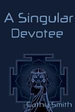 A Singular Devotee