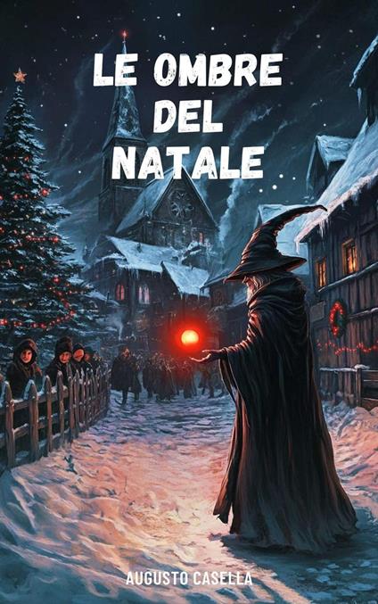 Le Ombre del Natale - Augusto Casella - ebook