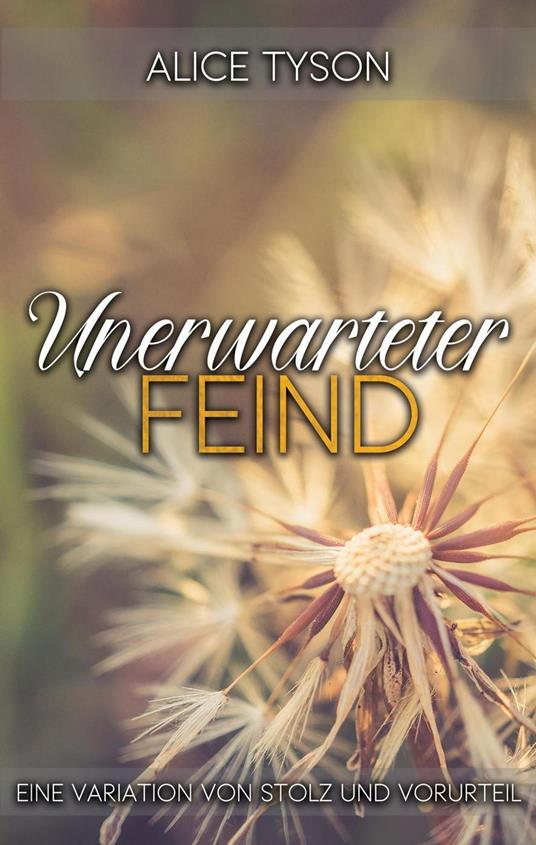 Unerwarteter Feind: Eine Variation von Stolz und Vorurteil