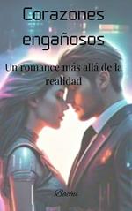Corazones engañosos Un romance más allá de la realidad