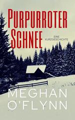 Purpurroter Schnee: eine Kurzgeschichte
