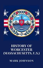 History of Worcester (Massachusetts, U.S.)