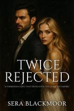 Twice Rejected