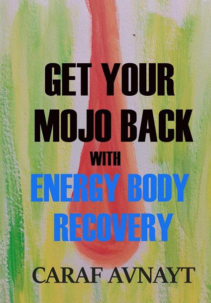 Get Your Mojo Back