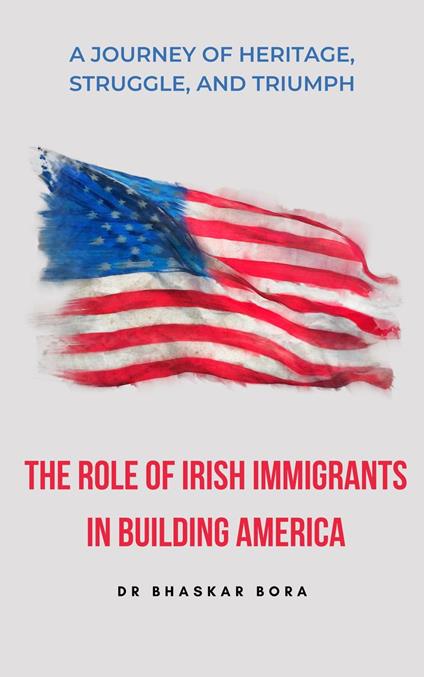The Role of Irish Immigrants in Building America
