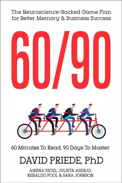 60/90: The Neuroscience-Backed Game Plan for Better Memory and Business Success