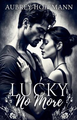 Lucky No More - Aubrey Hoffmann - cover