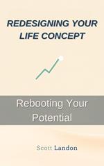 Redesigning Your Life Concept Rebooting Your Potential