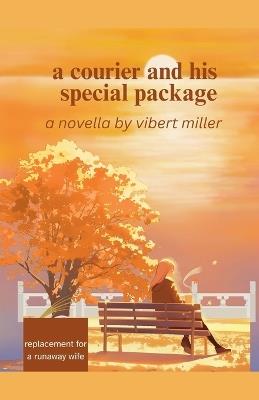 A courier and his special package - Vibert Miller - cover