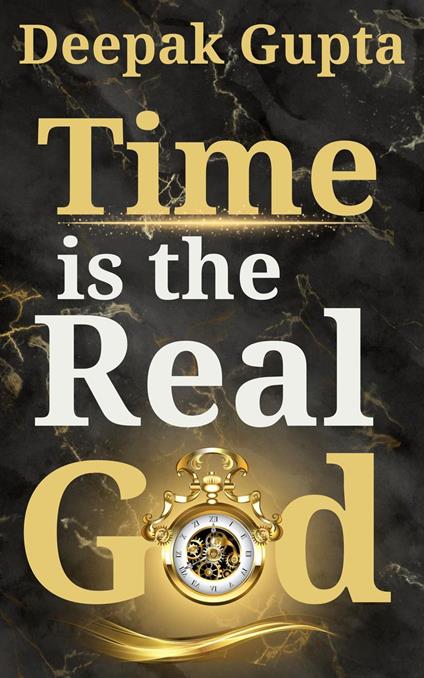 Time is the Real God