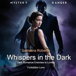 Whispers in the Dark Forbidden Love Dark Romance Enemies to Lover