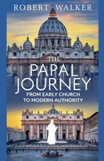 The Papal Journey: From Early Church to Modern Authority