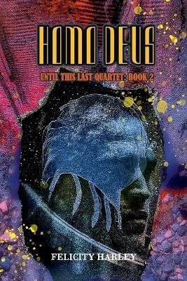 Homo Deus - Felicity Harley - cover