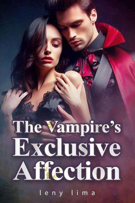 The Vampire’s Exclusive Affection