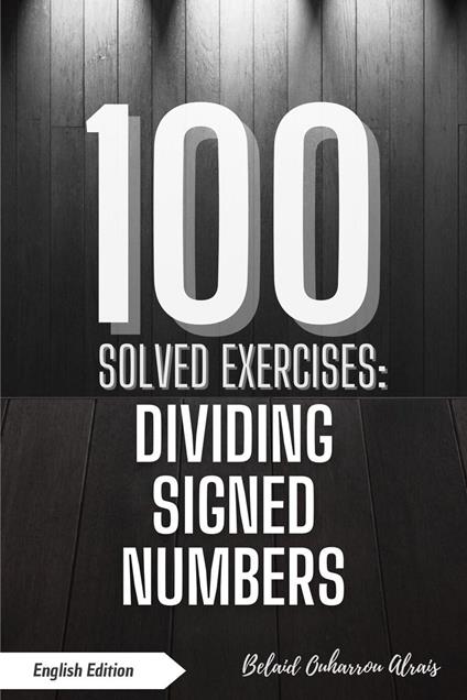 100 Solved Exercises: Dividing Signed Numbers