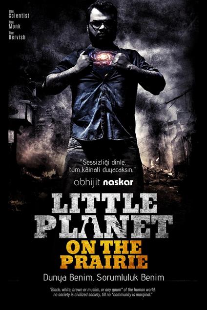 Little Planet on The Prairie: Dunya Benim, Sorumluluk Benim