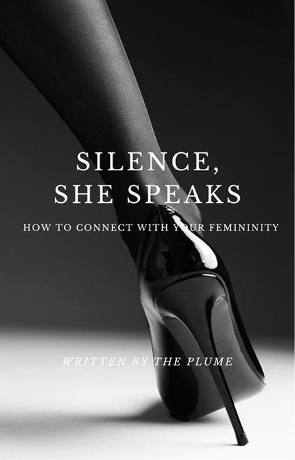 Silence, She Speaks