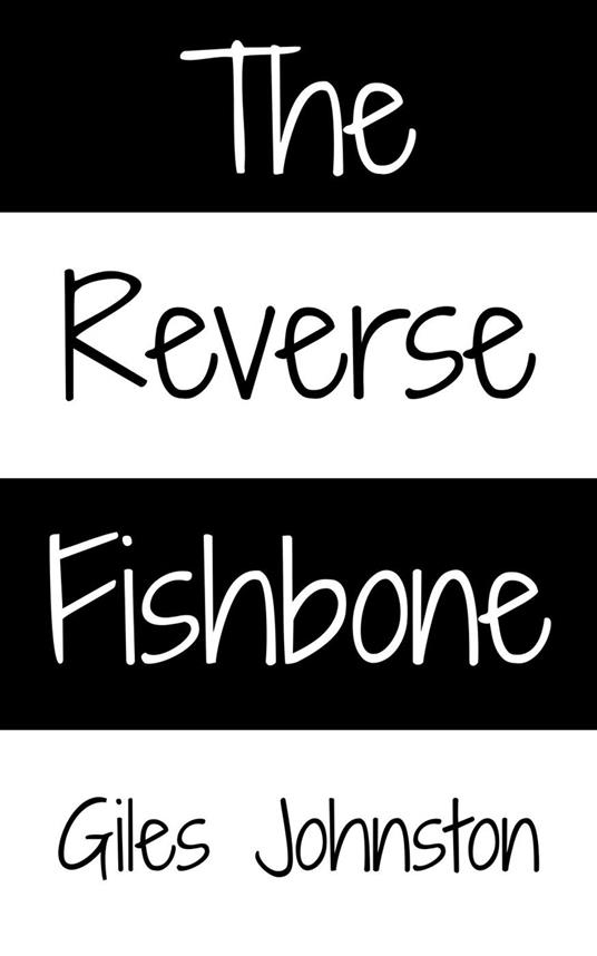 The Reverse Fishbone