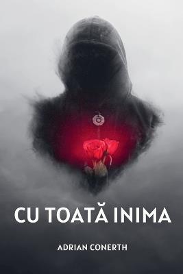 Cu ToatĂ Inima - Adrian Conerth - cover