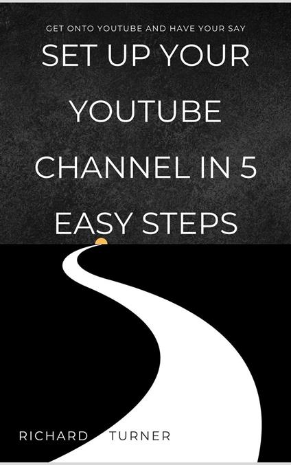 Start Your YouTube Channel in 5 Easy Steps