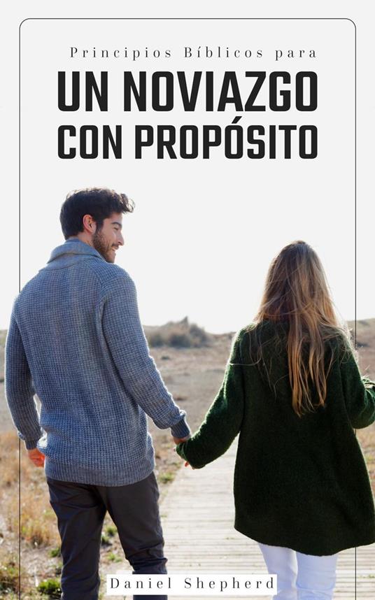 Principios Bíblicos para un Noviazgo con Propósito