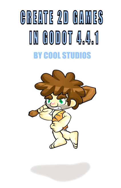 Create 2D Games in Godot 4.4.1