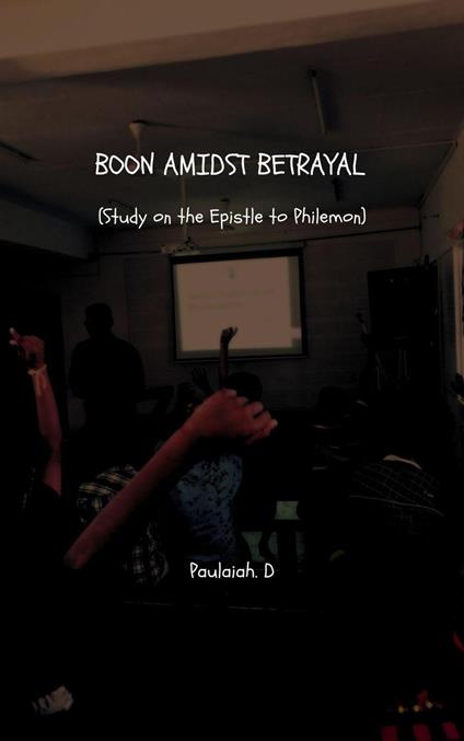 Boon Amidst Betrayal