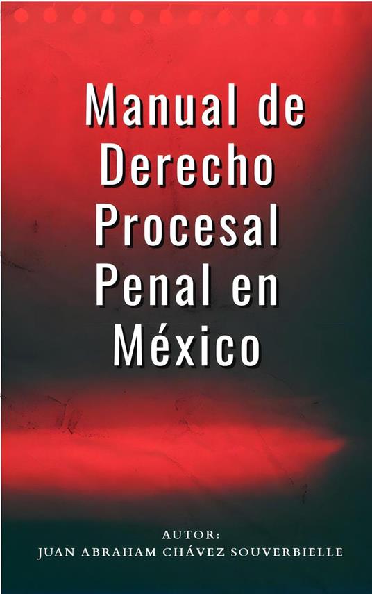 Manual de Derecho Procesal Penal en México