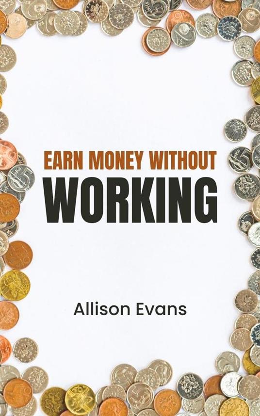 Earn Money Without Working