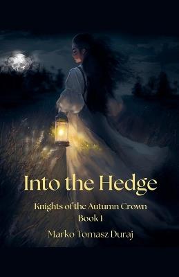 Into the Hedge - Marko Tomasz Duraj - cover