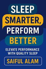 Sleep Smarter, Perform Better