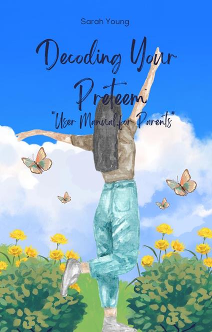 Decoding Your Preteen : User Manual for Parents