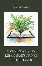 Conseils pour les enseignants jeunes et débutants