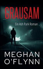 Grausam: Ein Ash Park Roman