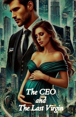 The CEO and the Last Virgin - Anna Braun - cover