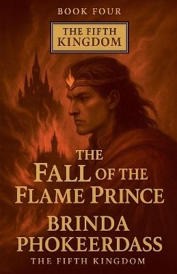 The Fall of the Flame Prince - Brinda Phokeerdass - cover