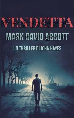 Vendetta - Mark David Abbott - cover