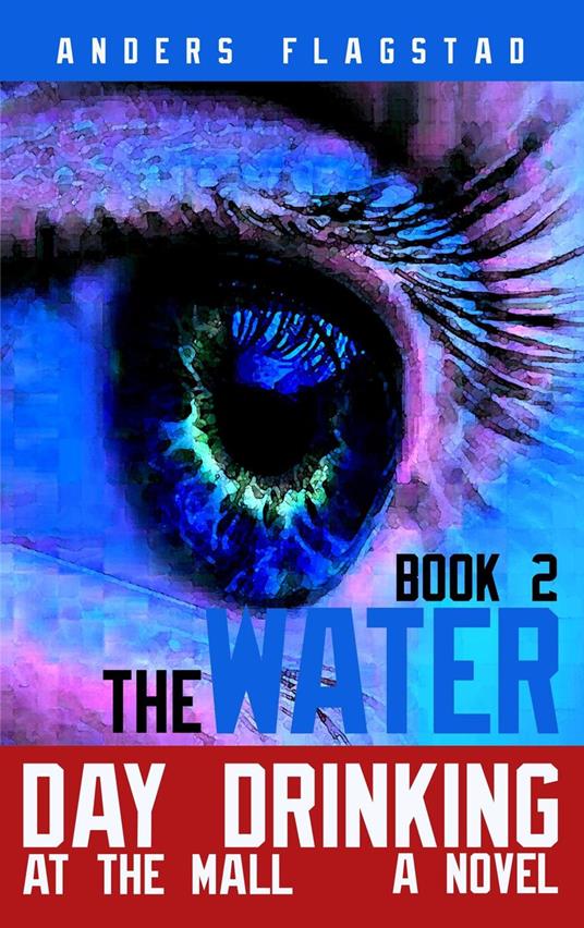 Day Drinking at the Mall, Book 2 The Water
