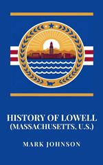 History of Lowell (Massachusetts, U.S.)