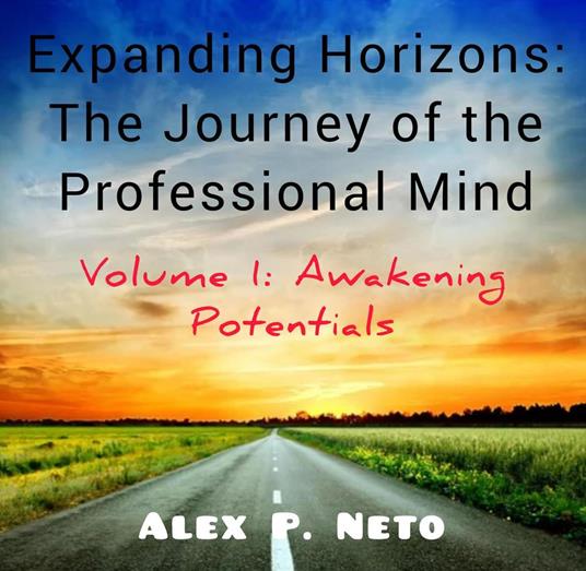Expanding Horizons: The Journey of the Professional Mind