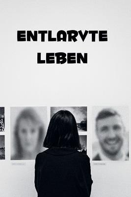 Entlarvte Leben - Rafael Lima - cover