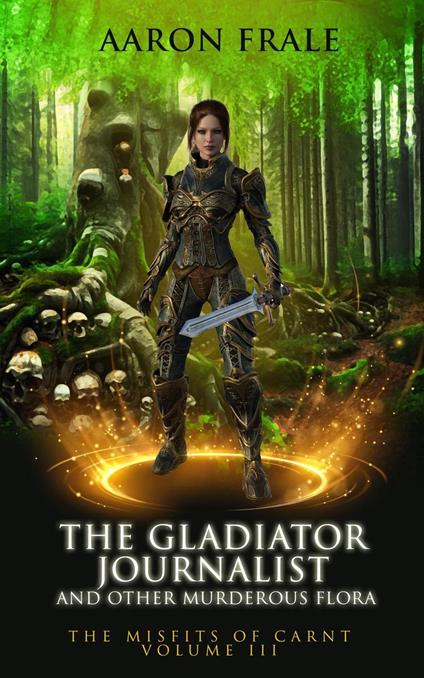 The Gladiator Journalist and Other Murderous Flora