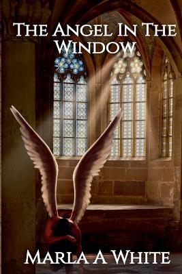 The Angel In The Window - Marla White - cover