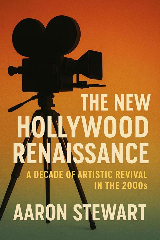 The New Hollywood Renaissance: A Decade of Artistic Revival in the 2000s