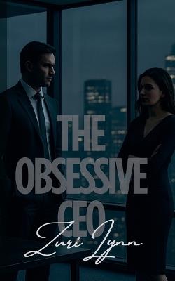 The Obsessive CEO - Zuri Lynn - cover