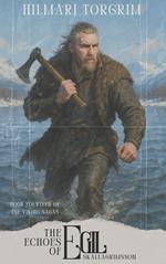 The Echoes of Egil Skallagrimsson