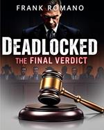 Deadlocked: The Final Verdict