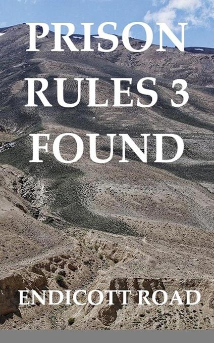 Prison Rules 3: Found