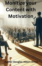 Monitize your Content with Motivation