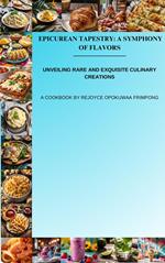 Epicurean Tapestry: A Symphony of Flavors